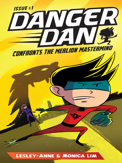 Title details for Danger Dan Confronts the Merlion Mastermind by Monica Lim - Available